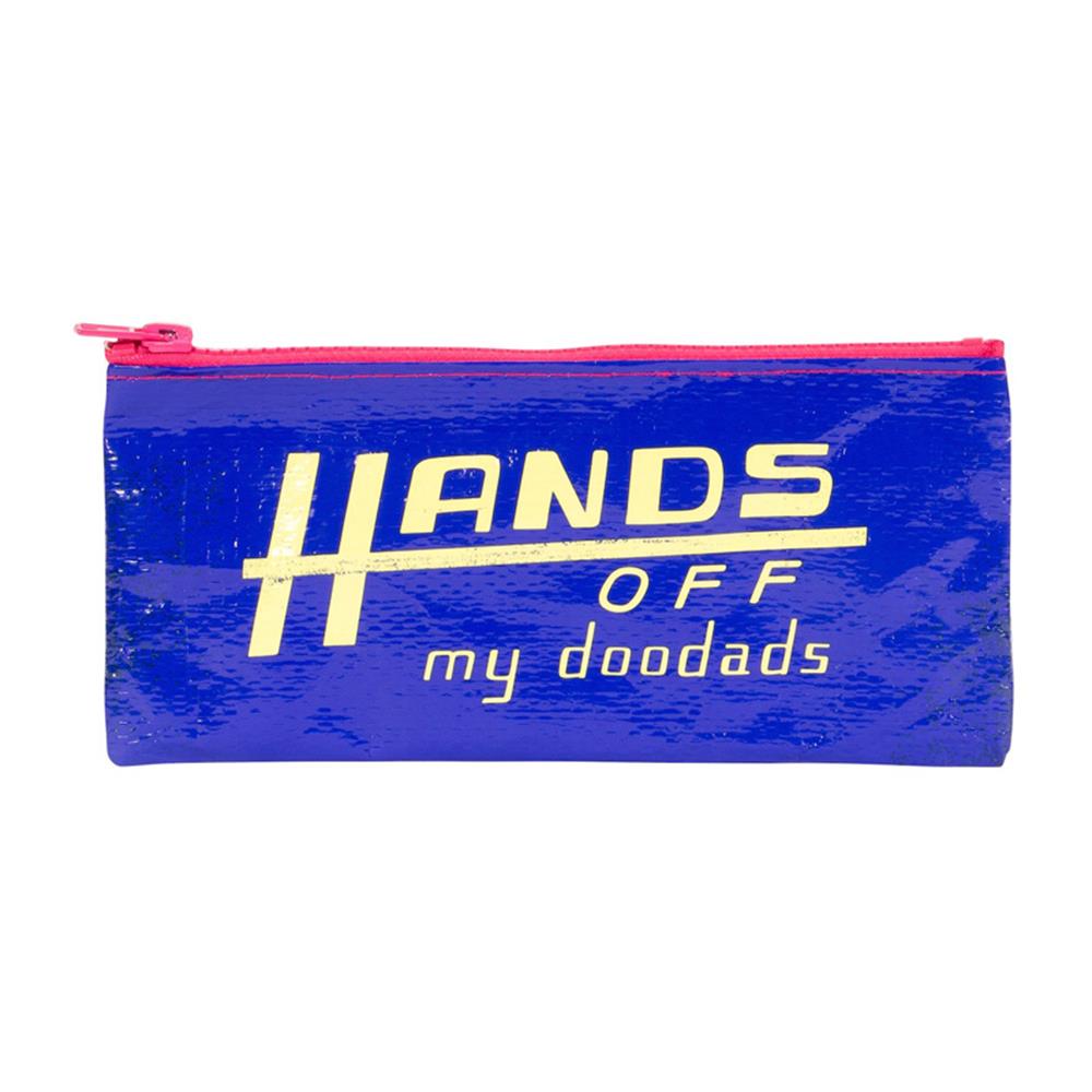 Pencil Case - Hands off my Doodads