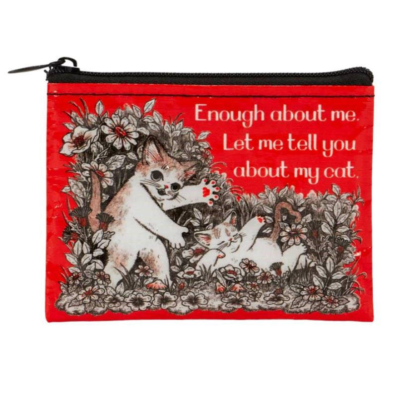 Coin Purse - Enough About Me