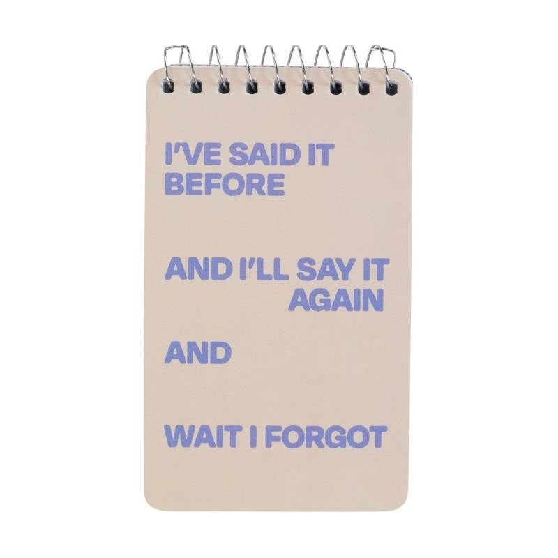 Said it Before 7.5x13cm Spiral Notebook