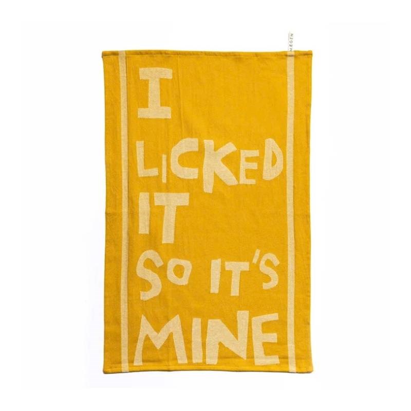 I licked it so its Mine Tea Towel
